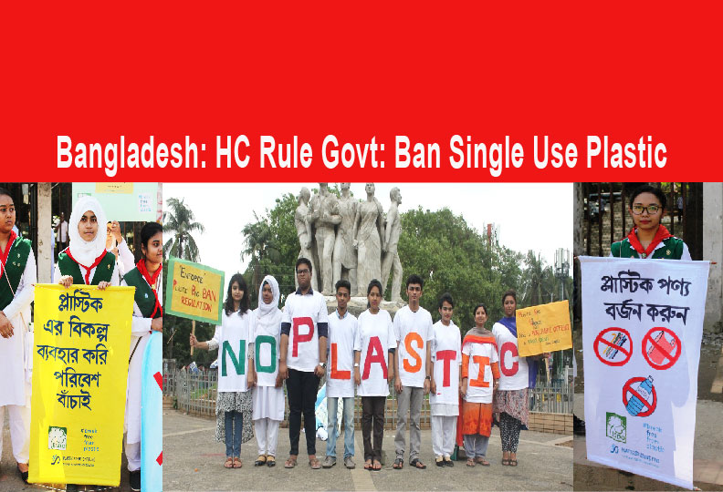 High Court ordered Single Use Plastic Ban by 2021 and Enforce ban on Polythene bag immediately