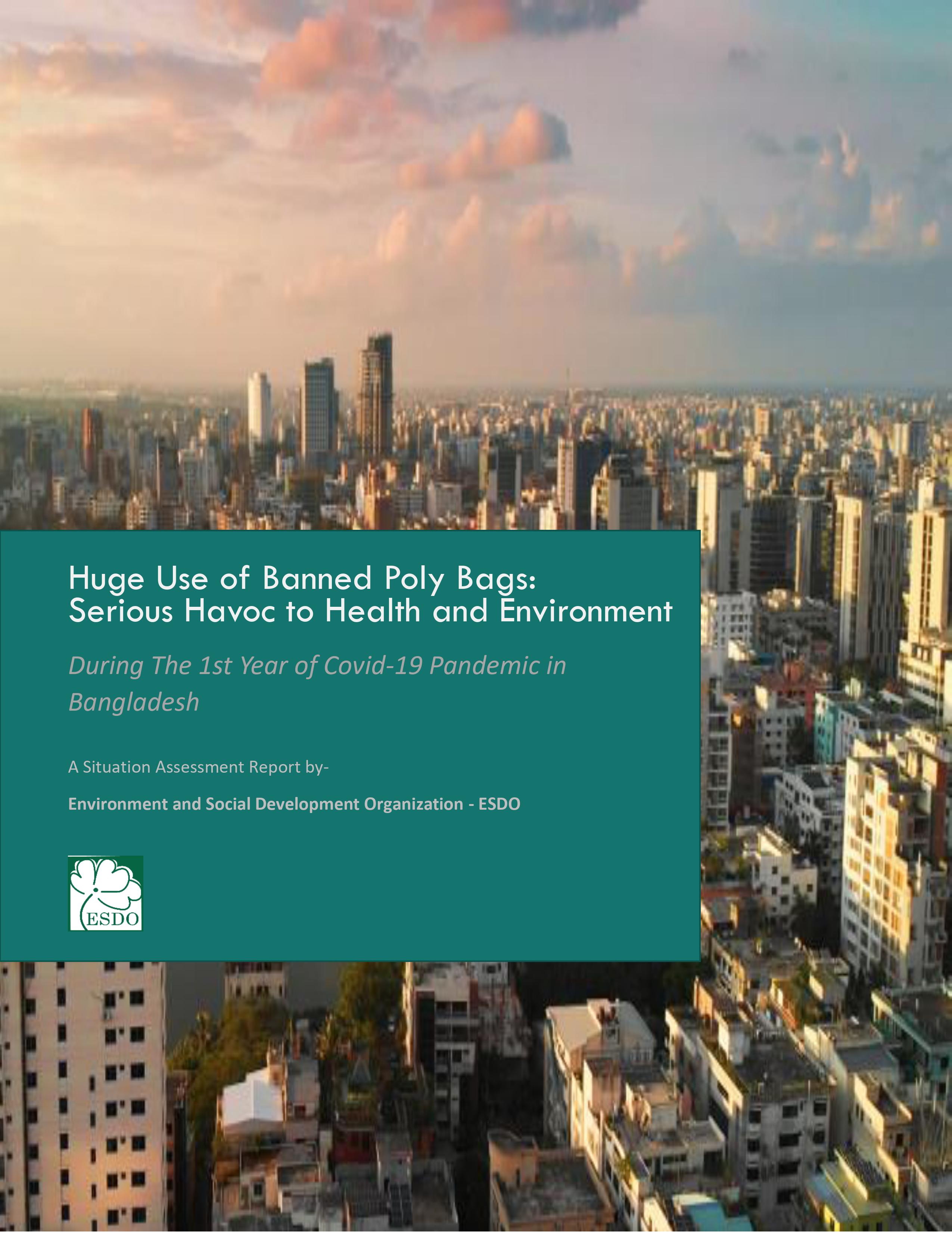 Report on Huge Use of Banned Poly Bags: Serious Havoc to Health and Environment