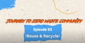 Animation Documentary on Zero Waste Approaches_Episode 3: Reuse and Recycle!